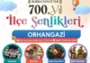 Bursa’nın Fethi’nin 700. Yılı coşkusu Orhangazi’ye taşınıyor